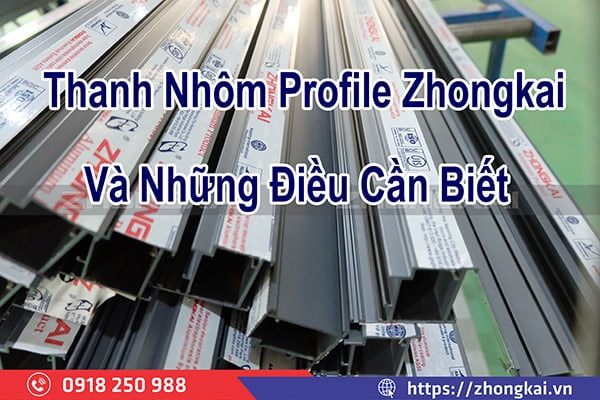 Thanh Nhôm Profile Zhongkai Và Những Điều Cần Biết